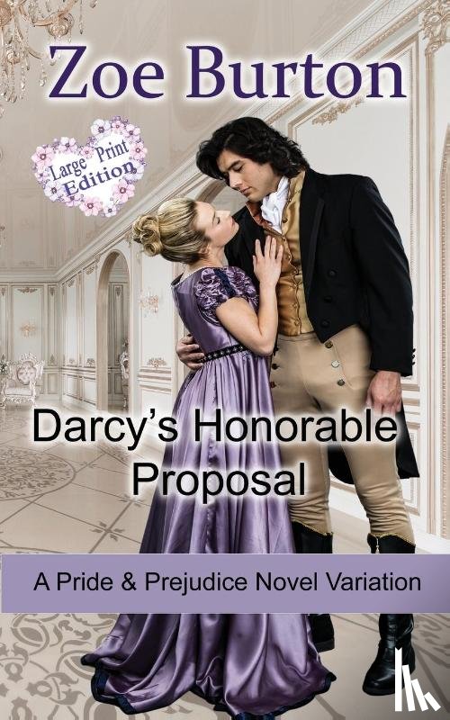 Burton, Zoe - Darcy's Honorable Proposal Large Print Edition