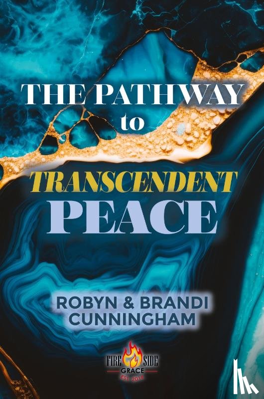 Cunningham, Brandi, Cunninghm, Robyn - The Pathway to Transcendent Peace