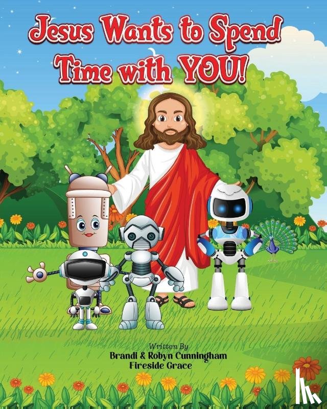Cunningham, Brandi, Cunningham, Robyn - Jesus Wants to Spend Time with You!