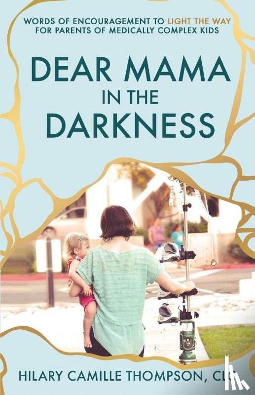 Thompson, Hilary Camille - Dear Mama in the Darkness