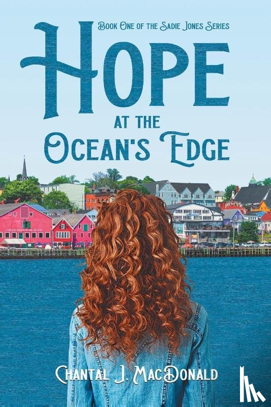 MacDonald, Chantal J - Hope at the Ocean's Edge