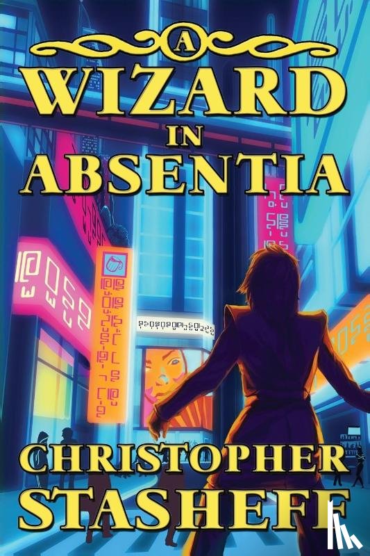 Stasheff, Christopher - A Wizard in Absentia