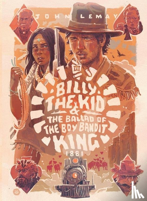 Lemay, John - Billy the Kid & the Ballad of the Boy Bandit King