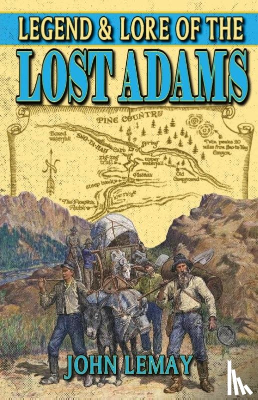 Lemay, John - Legend & Lore of the Lost Adams