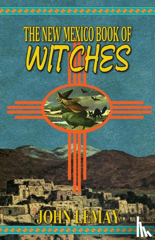 Lemay - The New Mexico Book of Witches