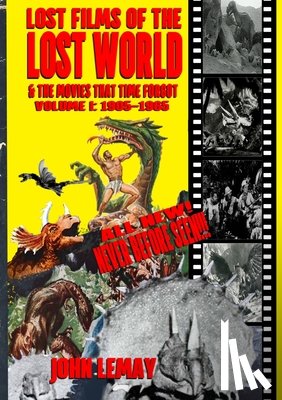 Lemay, John - Lost Films of the Lost World & the Movies That Time Forgot