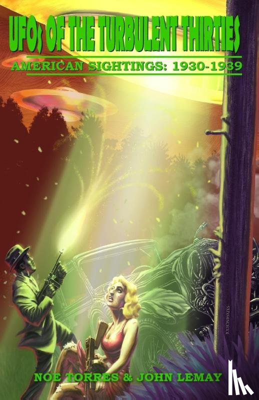 Torres, Noe, Lemay, John - UFOs of the Turbulent 1930s