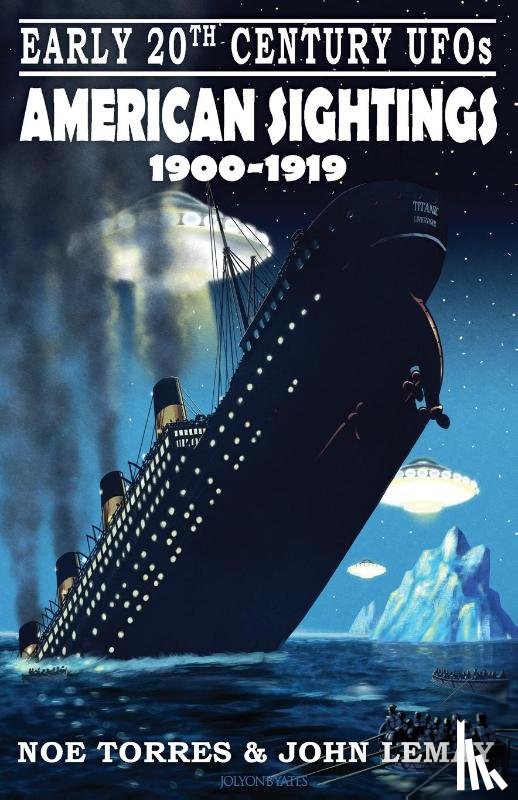 Torres, Lemay, John - Early 20th Century UFOs