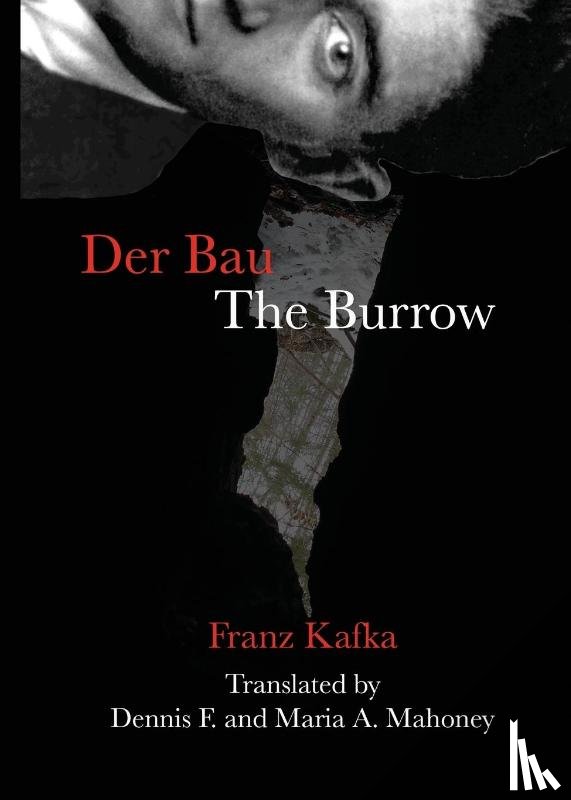 Kafka, Franz - Der Bau/The Burrow