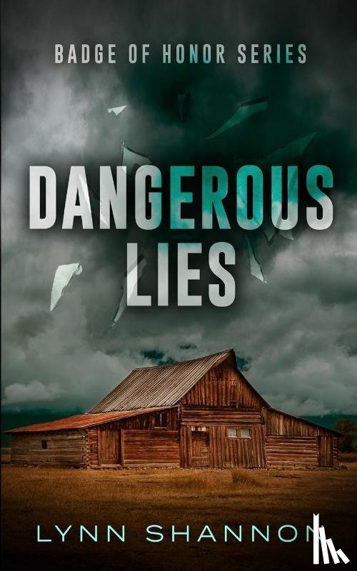 Shannon, Lynn - Dangerous Lies
