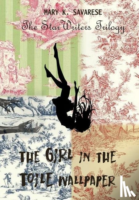 Savarese, Mary K - The Girl in the Toile Wallpaper