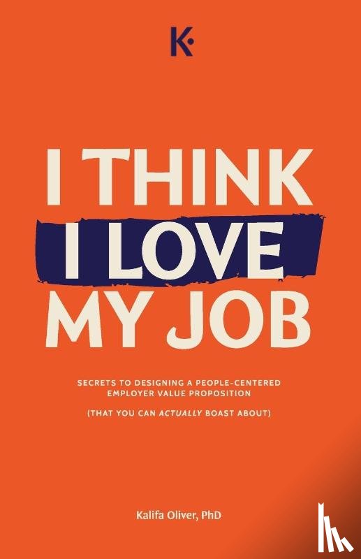 Oliver, Kalifa - I Think I Love My Job