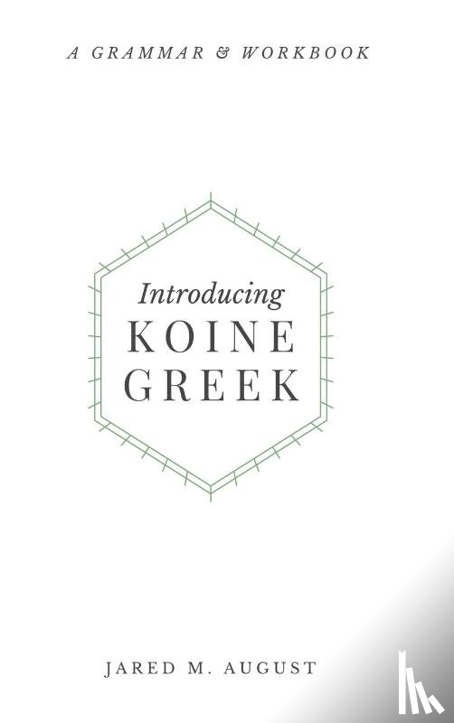August, Jared M - Introducing Koine Greek