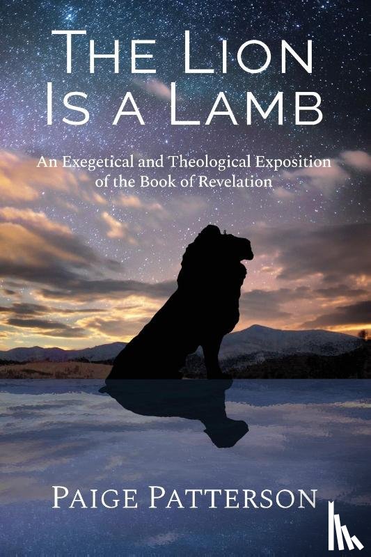 Patterson, Paige - The Lion Is a Lamb