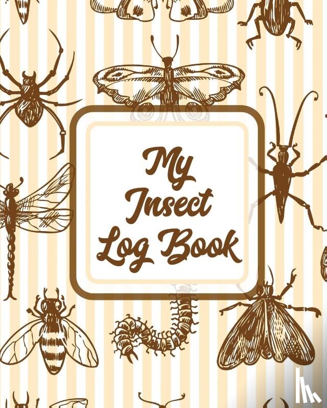 Placate, Trent - My Insect Log Book