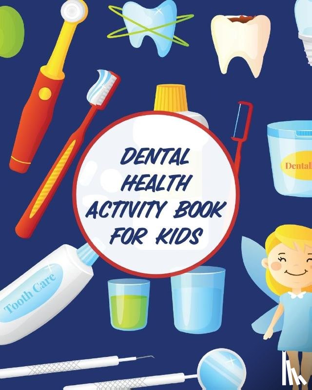 Michaels, Aimee - Dental Health Activity Book For Kids