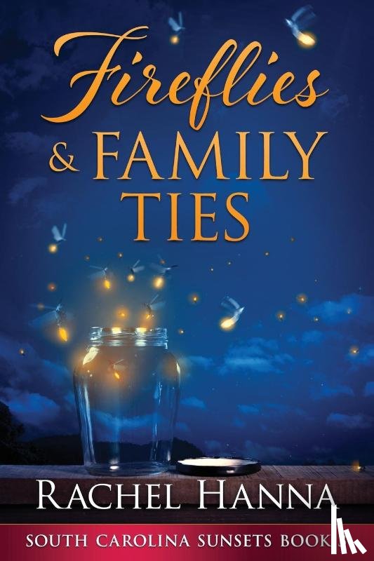 Hanna, Rachel - Fireflies & Family Ties