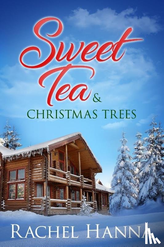 Hanna, Rachel - Sweet Tea & Christmas Trees