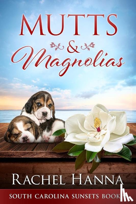 Hanna, Rachel - Mutts & Magnolias