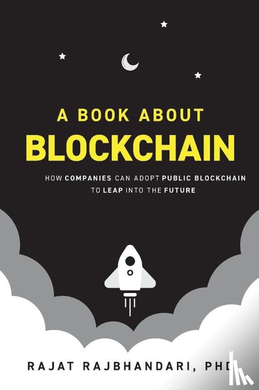 Rajbhandari, Rajat - A Book About Blockchain