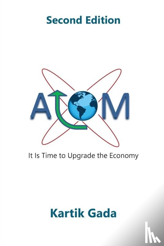 Gada, Kartik - ATOM: It Is Time to Upgrade the Economy