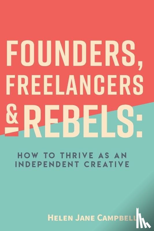 Campbell, Helen Jane - Founders, Freelancers & Rebels