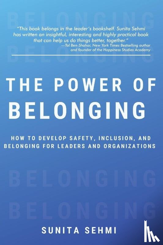 Sehmi, Sunita - The Power of Belonging