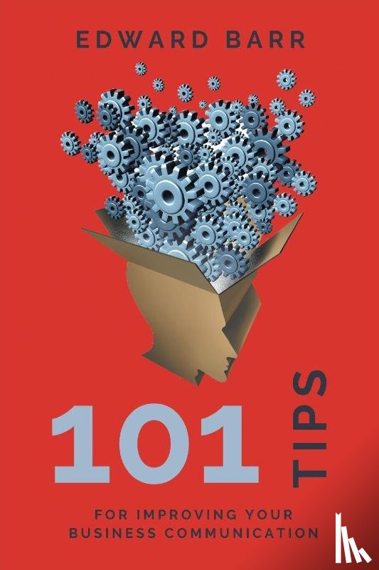 Barr, Edward - 101 Tips for Improving Your Business Communication