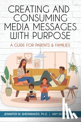 Shewmaker, Jennifer W. (Jennifer W. Shewmaker), Boone, Amy (Amy Boone) - Creating and Consuming Media Messages with Purpose