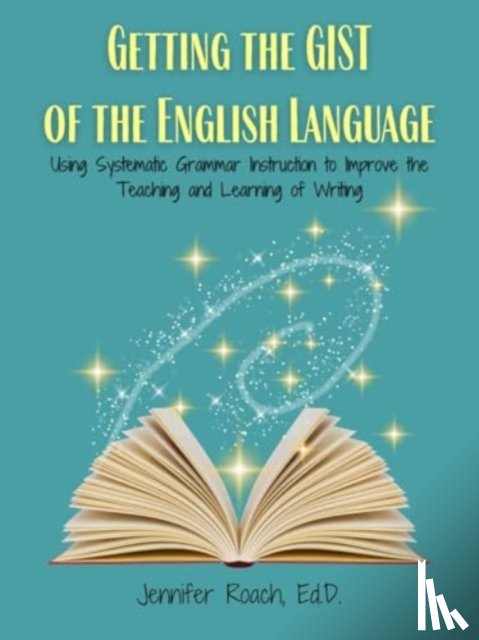 Roach, Jennifer (Jennifer Roach) - Getting the Gist of the English Language