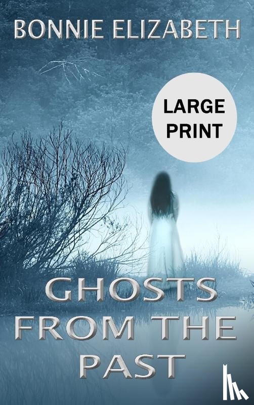 Elizabeth, Bonnie - Ghosts from the Past