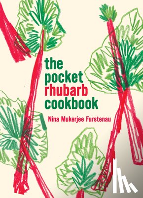 Furstenau, Nina Mukerjee - Furstenau, N: Pocket Rhubarb Cookbook
