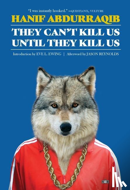 Abdurraqib, Hanif, Reynolds, Jason, Ewing, Eve L. - THEY CANT KILL US UNTIL THEY K