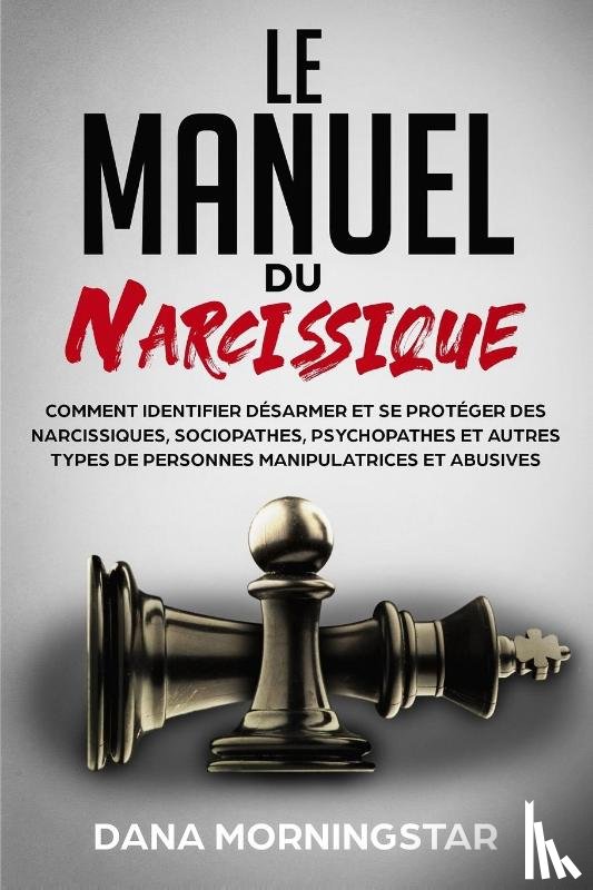 Morningstar, Dana - Le manuel du narcissique