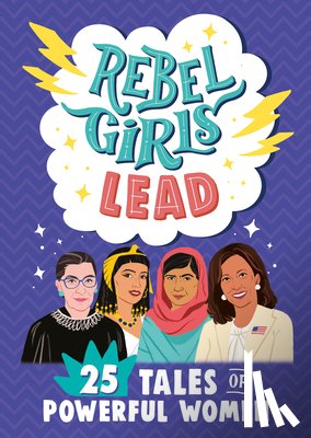 Rebel Girls - Rebel Girls Lead: 25 Tales of Powerful Women
