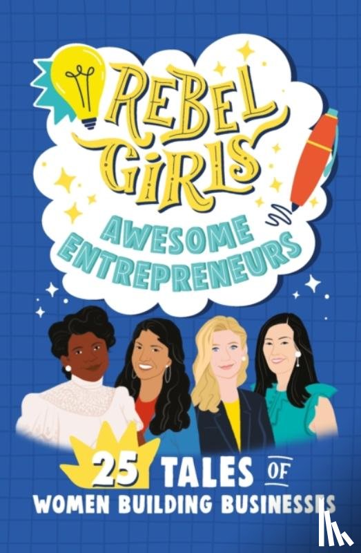 Rebel Girls, Lin, Sandra Oh - Rebel Girls Awesome Entrepreneurs: 25 Tales of Women Building Businesses