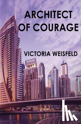 Weisfeld, Victoria - Architect of Courage