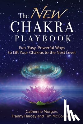 Morgan, Catherine, Harcey, Franny, McConville, Tim - The NEW Chakra Playbook