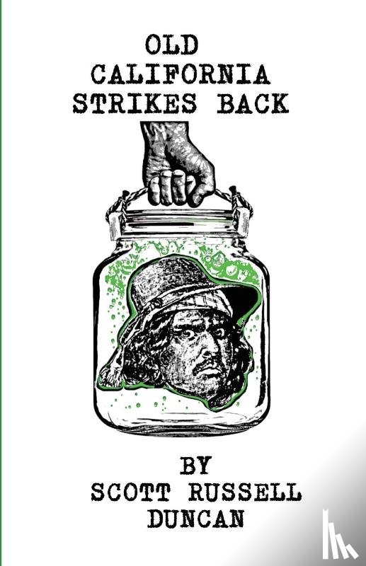 Duncan, Scott Russell - Old California Strikes Back