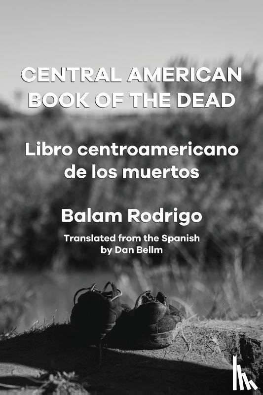 Rodrigo, Balam - CENTRAL AMERICAN BOOK OF THE DEAD