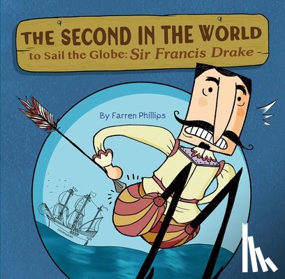 Phillips, Farren - The Second in the World to Sail the Globe