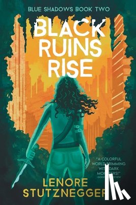 Stutznegger, Lenore - Black Ruins Rise