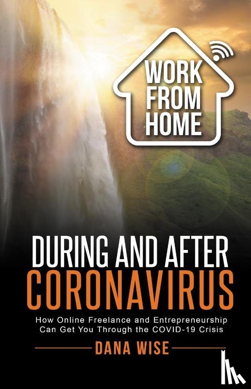 Wise, Dana - Work from Home During and After Coronavirus