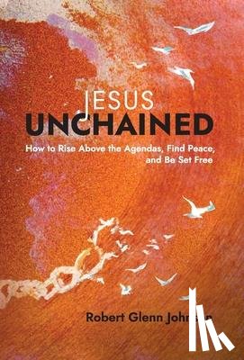 Johnson, Robert Glenn - Jesus Unchained