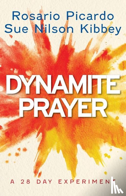 Picardo, Rosario, Nilson Kibbey, Sue - Dynamite Prayer