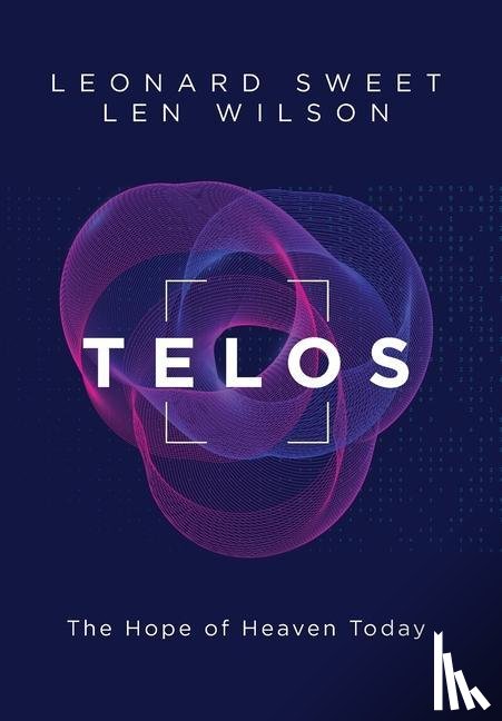 Sweet, Leonard, Wilson, Len - Sweet, L: Telos