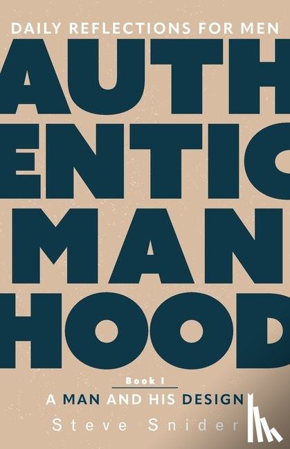 Snider, Steve - Authentic Manhood