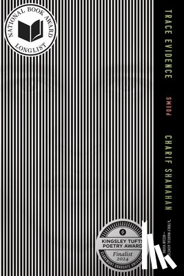 Shanahan, Charif - Trace Evidence: Poems