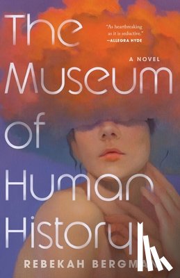 Bergman, Rebekah - The Museum of Human History