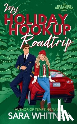 Whitney, Sara - My Holiday Hookup Road Trip